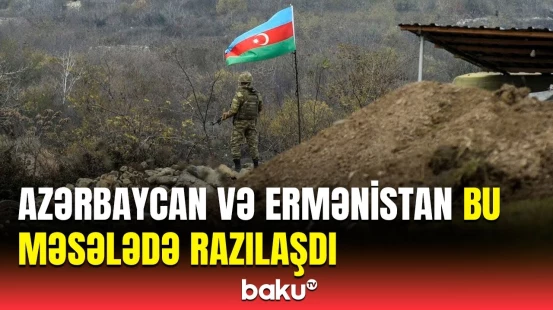 Azərbaycan-Ermənistan dövlət sərhədində görüş | Dövlət Komissiyası detalları açıqladı