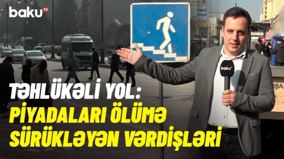 Bu yolda piyadalar keçiddən yox, avtomobil yolundan istifadə edir - NECƏ OLMALIDIR?
