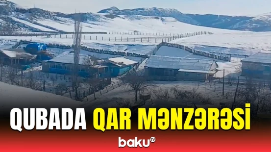 Xaltan kəndində yağan  güclü qarın yaratdığı füsunkar görüntü