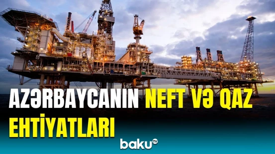 Qlobal enerji istehsalında Azərbaycanın payı | ABŞ Energetika Nazirliyindən məlumat