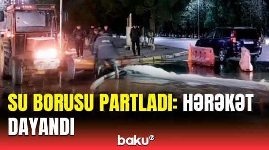 Sumqayıtda su borusu partladı | Hadisə yerindən anbaan görüntülər