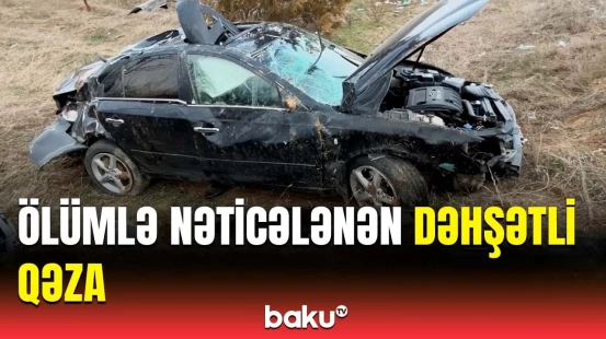 Qobustanda maşın dərəyə aşdı | Həkimdən təcili açıqlama