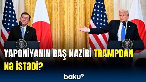 Yaponiyanın Baş naziri narahatlıqlarını dilə gətirdi | Sürpriz qonaqdan gözlənilməz istəklər