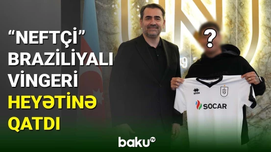 "Neftçi" klubu braziliyalı futbolçu ilə güclənib