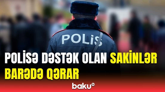 İctimai asayişin qorunmasında iştirak edənlərlə bağlı vacib qərar qəbul edildi