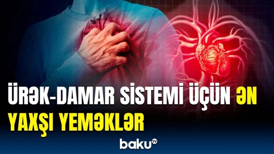 Aralıq dənizi pəhrizi nə üçün faydalıdır? | Kardioloqdan mühüm açıqlama