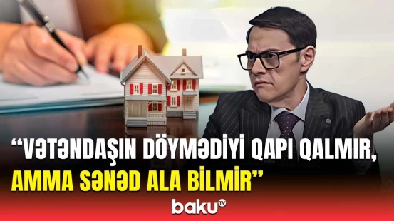 Sənədsiz evlərin problemi belə həll edilə bilər? - "Hər an dağıla biləcək evlərdə yaşayırlar"