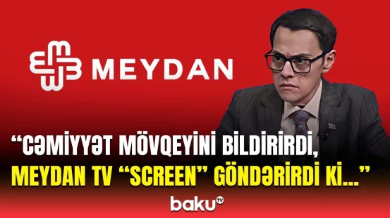 İkiqat pul qazandılar | Hacıbəy Heydərlidən Meydan TV barədə sensasiyalı sözlər