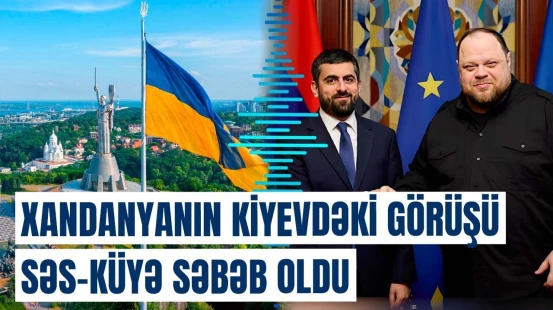 Xandanyanın Ukraynaya səfəri Ermənistanda qalmaqal yaratdı | Detallar açıqlandı