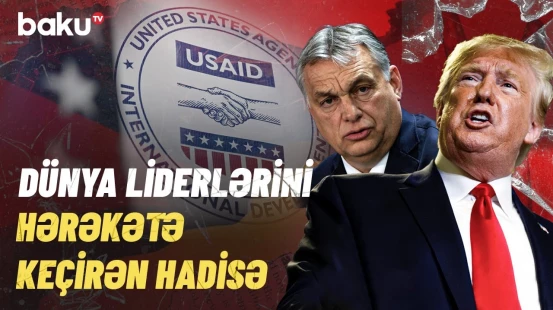 Dəhşətə gətirən saxtakarlıqların ifşası | USAID barədə qalmaqallı xəbər