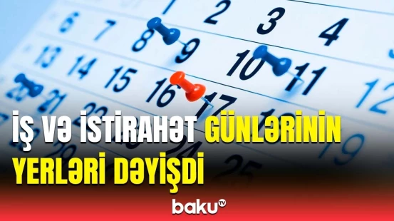 Martda neçə qeyri-iş günü olacaq? | Qərarın detalları