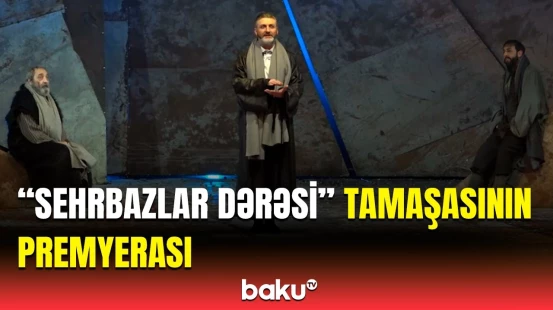 Akademik Milli Dram Teatrında yeni tamaşa təqdim olundu