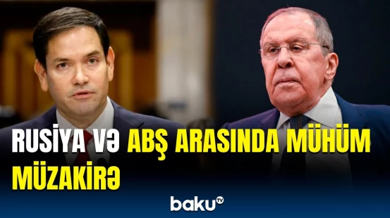 Lavrov ilə Rubio arasında vacib telefon danışığı
