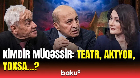 Teatr onların laqeydliyinin qurbanına çevrilib | Əməkdar artist nədən gileyləndi?