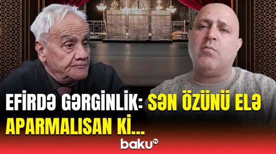 Bu kiflənmiş sistem hələ də teatrlarda qalıb | Rejissordan qalmaqallı sözlər