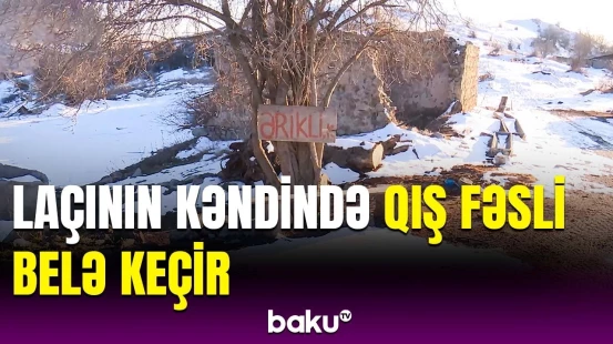 Laçının Ərikli kəndindən yeni görüntülər