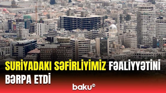 13 ildən sonra Azərbaycan səfirliyi Dəməşqdə yenidən açıldı | Yeni mərhələyə qədəm qoyuldu