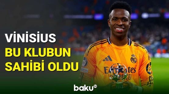 "Real Madrid"in ulduzu Vinisius Junior klub alıb