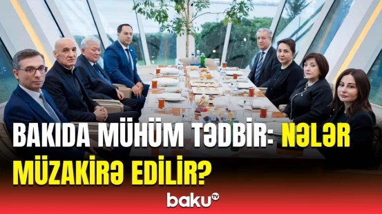 Bakıda Asiya Parlament Assambleyasının 15-ci plenar sessiyası işinə başlayıb