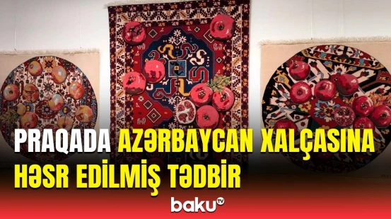Praqada “İki gözəllik harmoniyası: Azərbaycan xalçası və Çex kristalı” sərgisi açılıb