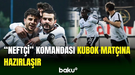 “Neftçi” klubu ölkə kubokunda “Kəpəz”lə qarşılaşacaq