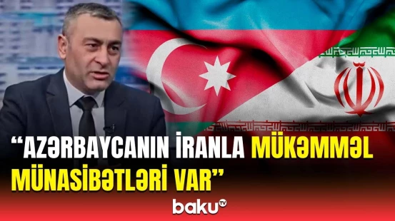 Ölkəmiz açar rolunu oynayır | Ekspert Azərbaycanın balanslı xarici siyasətindən danışdı