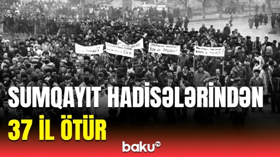 Ermənilərin Azərbaycan xalqına qarşı törətdiyi çoxsaylı təxribatlardan biri - Sumqayıt hadisələri