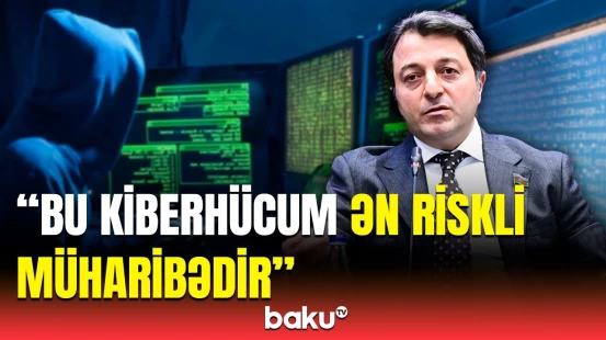Azərbaycana qarşı müharibələr davam edir | Millət vəkili KİV-ə haker hücumundan danışdı