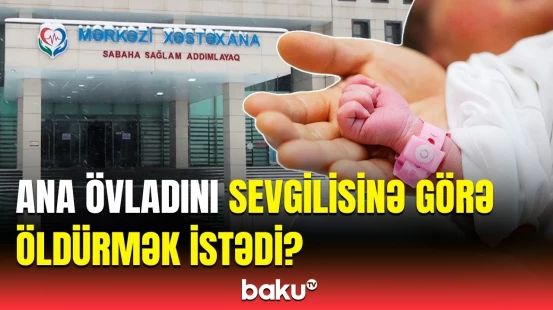 Körpəsini necə o vəziyyətə qoya bilər axı? | Qubada qandonduran hadisənin detalları