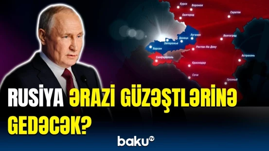 Putinin “Novorosiyya” planı nə vəd edir? | Ekspert məsələyə aydınlıq gətirdi