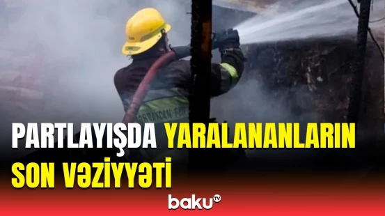 Binədəki partlayışda yaralananlarla bağlı TƏBİB-dən açıqlama