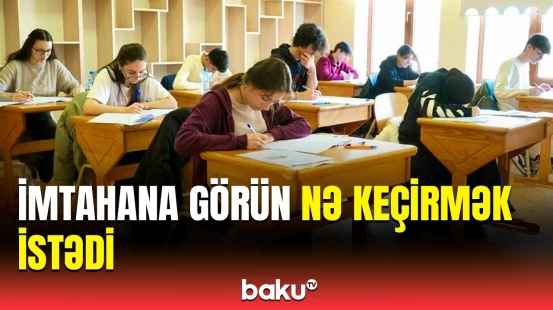 2025-ci il üçün ilk buraxılış imtahanı keçirildi | DİM məlumat yaydı