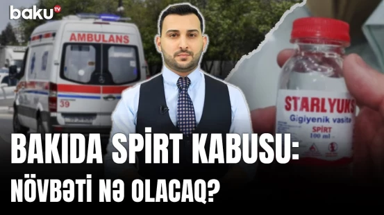 Ucuz spirtin yaratdığı faciə | Qurbanların sayı artır - XÜLASƏ
