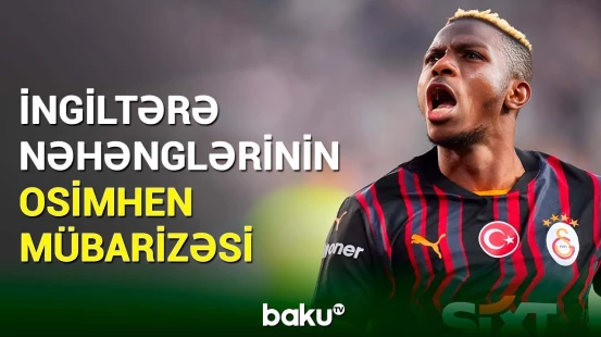 İngiltərənin nəhəng klubları Viktor Osimhenin izində