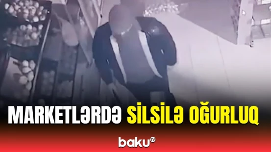 Oğurluq edənlərin anbaan görüntüləri yayıldı | 10-a yaxın marketi talayan cinayətkarlar