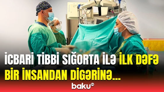 İcbari Tibbi Sığortadan bir ilk | Əməliyyatla bağlı detallar açıqlandı