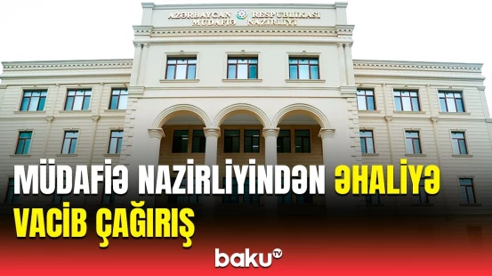 Bu ərazidə partlayış səsləri eşidiləcək | MN-in müraciəti barədə detallar