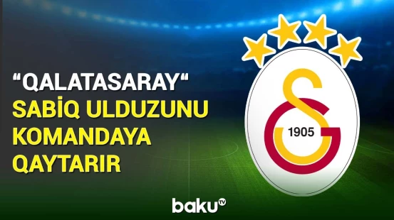 “Qalatasaray” bu futbolçunu yenidən sıralarına qatacaq
