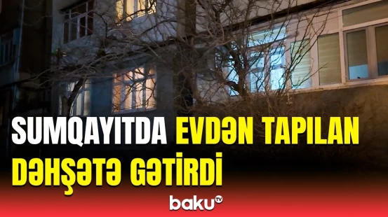 Sumqayıtda baş verən hadisənin təfərrüatı | Qonşuların dediyinə görə...