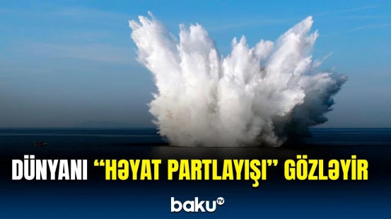 Qorxuya səbəb olan görüntülər | Bu partlayış böyük təhlükə yarada bilər