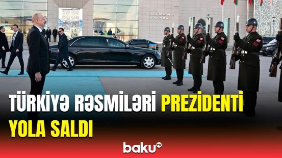 Prezident İlham Əliyevin Ankara səfəri başa çatdı