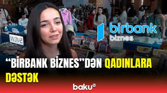 "Birbank Biznes"dən Qadınlar Gününə özəl təşəbbüs | "Hər işdə birinci qadınlar" yarmarkası