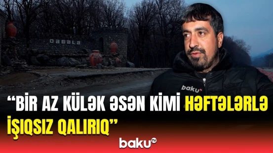 Yayda tozdan, qışda palçıqdan gəzə bilmirik | Kürd kəndinin həll edilməyən problemləri