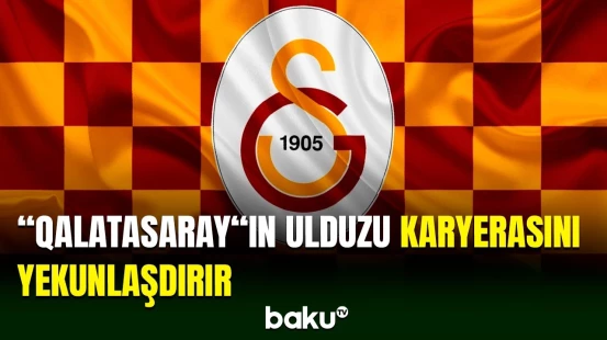 “Qalatasaray“ın bu futbolçusu karyerasını başa vuracaq