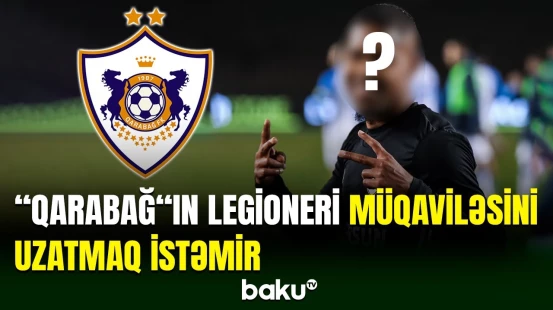 “Qarabağ“ın məşhur futbolçusu klubdan ayrılağa qərar verib