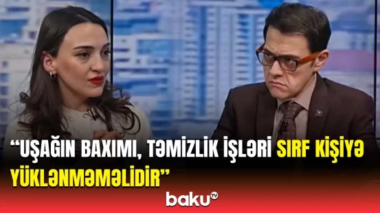 Ailədə rollar necə bölünməlidir? | Efirdə fikirlər toqquşdu