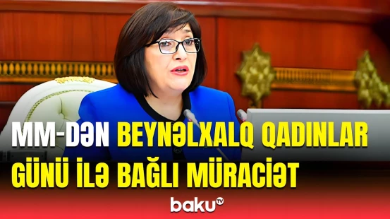 Milli Məclis Beynəlxalq Qadınlar Günü münasibətilə Mehriban Əliyevanı təbrik etdi