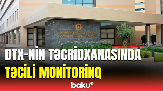 Monitorinqin keçirilməsində əsas məqsəd | Detallar açıqlandı