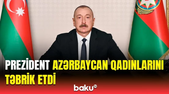 İlham Əliyevdən Azərbaycan qadınlarına 8 Mart təbriki