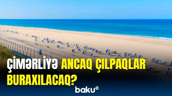 Bu şəxslərə çimərliyə giriş qadağan edildi | Almaniyada nə baş verir?